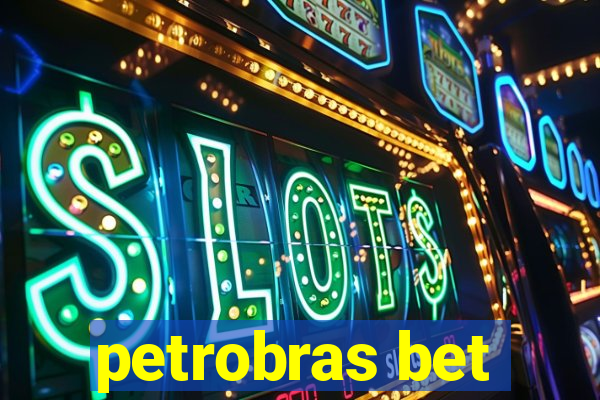 petrobras bet